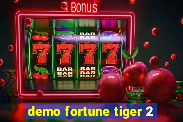 demo fortune tiger 2